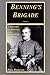 Benning's Brigade (Volume 1...