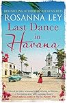 Last Dance in Havana by Rosanna Ley