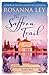 The Saffron Trail by Rosanna Ley
