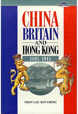 China, Britain, and Hong Kong, 1895-1945 (Paperback)