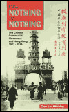 From Nothing to Nothing: The Chinese Communist Movement and Hong Kong 1921-1936 (Paperback)