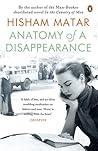 Anatomy of a Disappearance by Hisham Matar