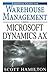 Essential Guide for Warehouse Management using Microsoft Dynamics AX: 2016 Edition (Essential Guides for Microsoft Dynamics AX Book 3)