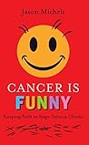 Cancer is Funny: ...