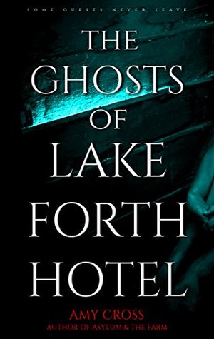The Ghosts of Lakeforth Hotel (Kindle Edition)