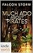 Much Ado about Pirates (Plundered Chronicles; Never Lost #1)