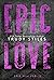 Epic Love (Epic Fail, #3)