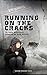 Running on the Cracks