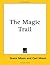 The Magic Trail