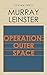 Operation: Outer Space