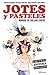Jotes y Pasteles - Manual de Chilean Lovers