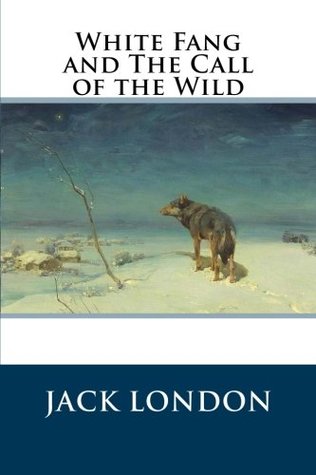 White Fang and The Call of the Wild