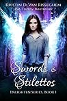 Swords & Stilettos by Kristin D. Van Risseghem