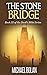 The Stone Bridge: Book III of The Devil's Bible Series