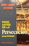 Poco antes de la persecución de los cristianos: el amor requiere sufrimiento