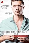 The Billionaire's Bet by Victoria   Davies