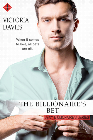 The Billionaire's Bet (The Sexy Billionaires #2)