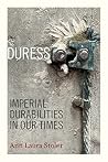 Book cover for Duress: Imperial Durabilities in Our Times (a John Hope Franklin Center Book)