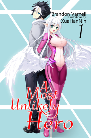 A Most Unlikely Hero (A Most Unlikely Hero, #1)