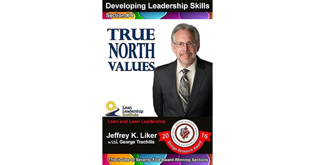 True North Values Module 1 Section 4 by Jeffrey K. Liker