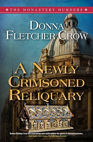 A Newly Crimsoned Reliquary (Monastery Murders #4)