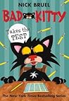 Bad Kitty Takes the Test by Nick Bruel