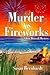 Murder by Fireworks: A Kay Driscoll Mystery