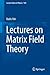 Lectures on Matrix Field Theory (Lecture Notes in Physics, 929)