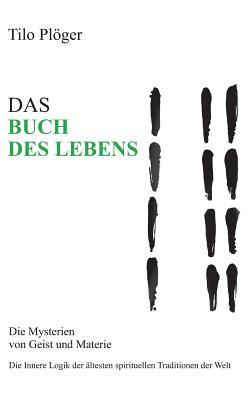 Das Buch Des Lebens: Die Mysterien von Geist und Materie