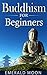 Buddhism for Beginners by Emerald Moon