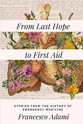 From Last Hope to First Aid: Stories from the History of Emergency Medicine (Kindle Edition)