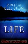 Life by Rebecca Belliston
