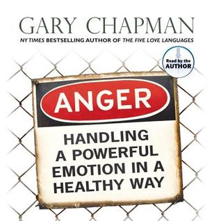 Anger: Handling a Powerful Emotion in a Healthy Way