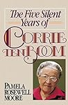 Book cover for The Five Silent Years of Corrie Ten Boom