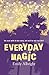 Everyday Magic