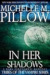 In Her Shadows by Michelle M. Pillow