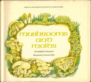 Mushrooms and Molds (Let's-Read-and-Find-Out Science Books)