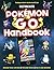 The Ultimate Pokemon Go Handbook