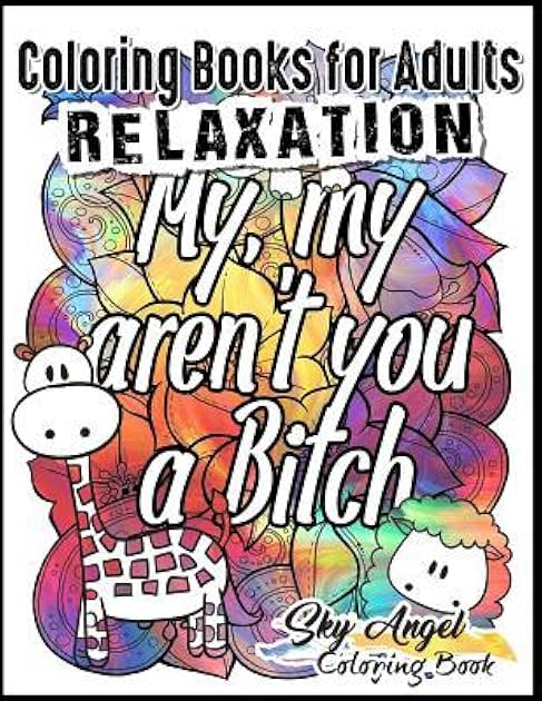 Coloring Books for Adults Relaxation: Swear Word Animal Designs: Sweary Book, Swear Word Coloring Book Patterns For Relaxation, Fun, and Relieve Your Stress
