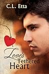 Love's Tethered Heart by C.L. Etta