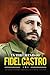 In the Mind of Fidel Castro: Revolutionary Quotes of Fidel Castro