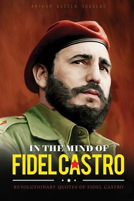 Revolutionary Quotes of Fidel Castro by 