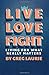 Live Love Fight: Living for...