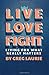 Live Love Fight: Living for What Really Matters