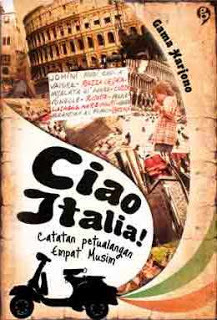 Ciao Italia: Catatan Petualangan Empat Musim (Paperback)
