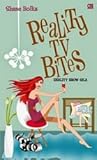 Reality TV Bites - Reality Show Gila by Shane Bolks