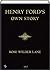 Henry Ford's Own Story: How a Farmer Boy Rose to the Power that goes with Many Millions Yet Never Lost Touch with Humanity