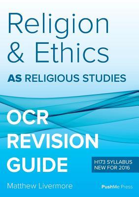 AS Religion & Ethics Revision Guide for OCR: AS Religious Studies for OCR