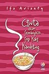 Cinta dalam Semangkuk Sop Kaki Kambing by Ifa Avianty