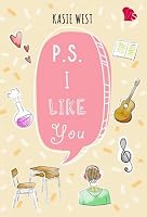 P.S. I Like You by Kasie West (Author) – Slim's Blog